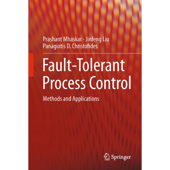 Fault-Tolerant Process Control: Methods and Applications, (Hardcover)