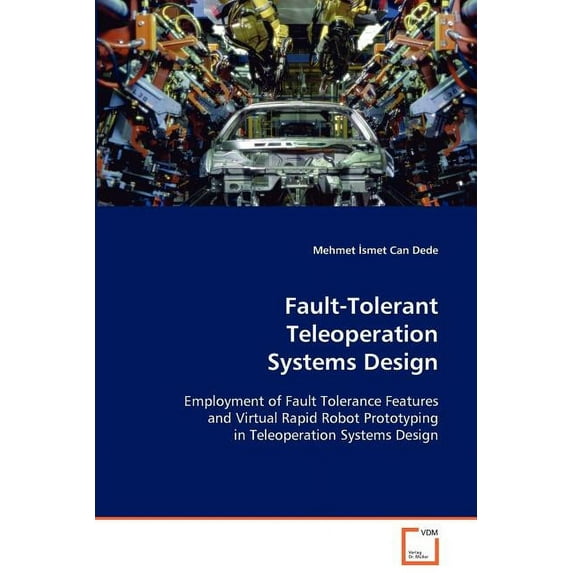 Fault-Tolerant Teleoperation Systems Design (Paperback)