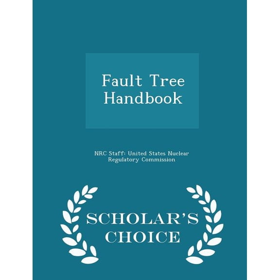 Fault Tree Handbook - Scholar's Choice Edition