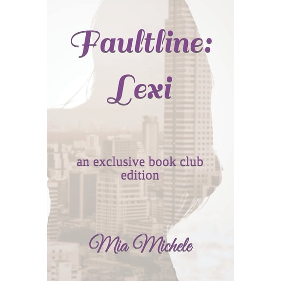 Faultline: Exclusive Book Club Editions Faultline: Lexi: an exclusive book club edition, Book 1, (Paperback)