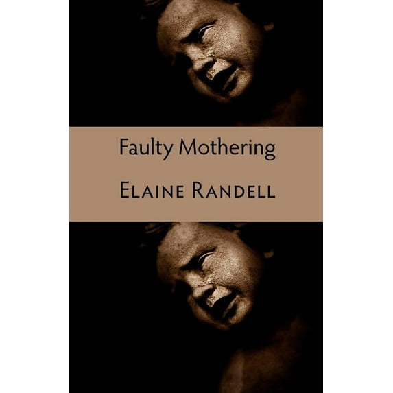 Faulty Mothering, (Paperback)