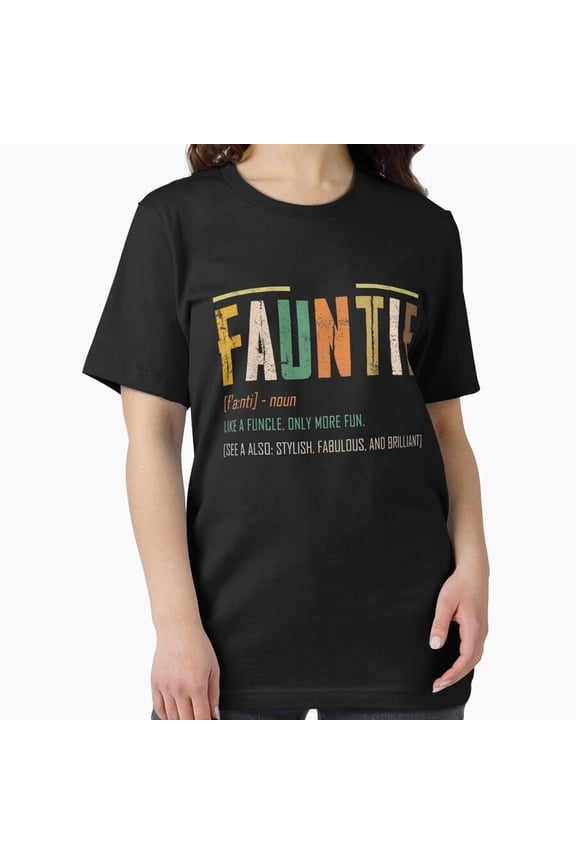Fauntie Definition Funny More Fun Aunt Christmas Holiday Gift Unisex T-Shirt, up to size 5XL