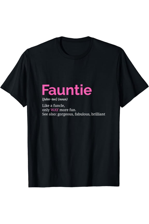 Fauntie TShirt Auntie T Shirt Funny Aunt Gift Favorite Tee