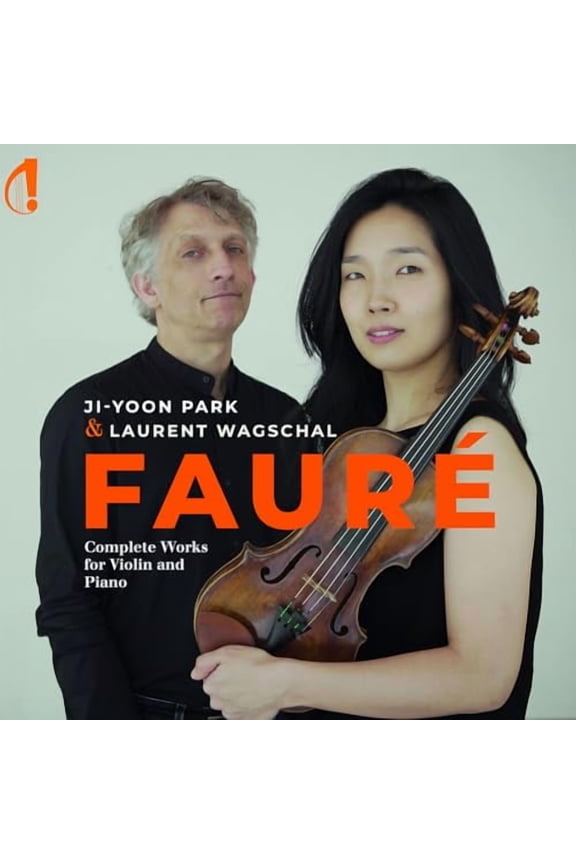 Fauré: Complete Works for Violin and Piano Gabriel Faure (CD)