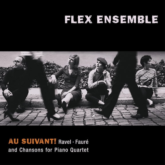Faure / Flex Ensemble - Au Suivant - Music & Performance - CD