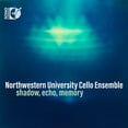 thumbnail image 1 of Faure / Northwestern University Cello Ensemble - Shadow, Echo, Memory - Music & Performance - CD, 1 of 2