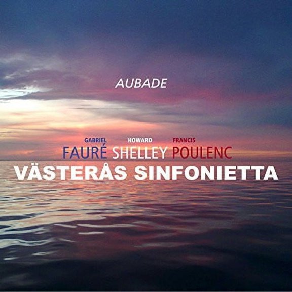 Faure / Poulenc / Sinfonietta / Howard - Aubade - Music & Performance - CD