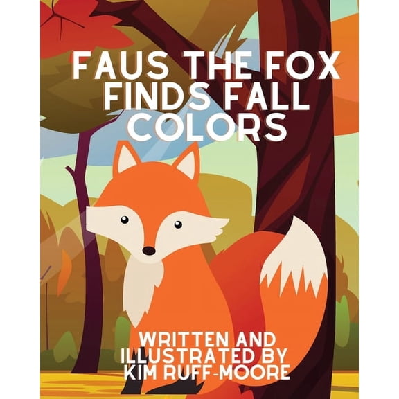 Faus The Fox Finds Fall Colors, (Paperback)