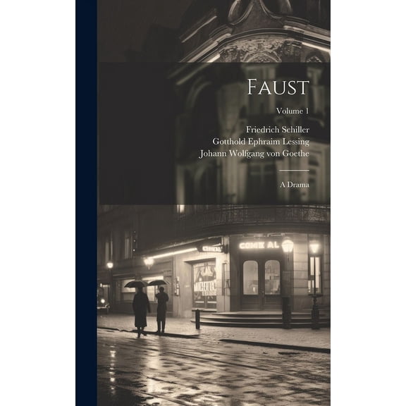 Faust : A Drama; Volume 1 (Hardcover)