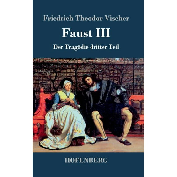 Faust III: Der Tragödie dritter Teil (Hardcover)