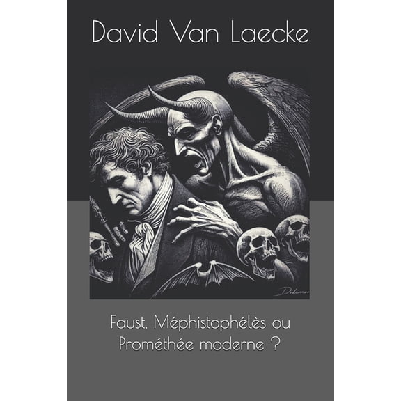 Faust, Mphistophls ou Promthe moderne ?, (Paperback)