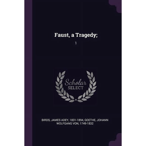 Faust, a Tragedy;: 1 (Paperback)