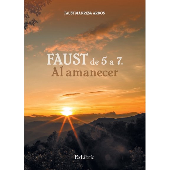 Faust de 5 a 7. Al amanecer (Paperback)