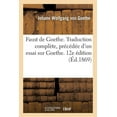 thumbnail image 1 of Faust de Goethe. Traduction Complète, Précédée d'Un Essai Sur Goethe. 12e Édition : Accompagnée de Notes Et de Commentaires, Suivie d'Une Étude Sur La Mystique Du Poème (Paperback), 1 of 1