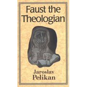 Faust the Theologian Revised, Paperback