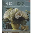 thumbnail image 1 of Pre-Owned Faux Florals: Easy Arrangements for All Seasons (Paperback) 1580113524 9781580113526, 1 of 1