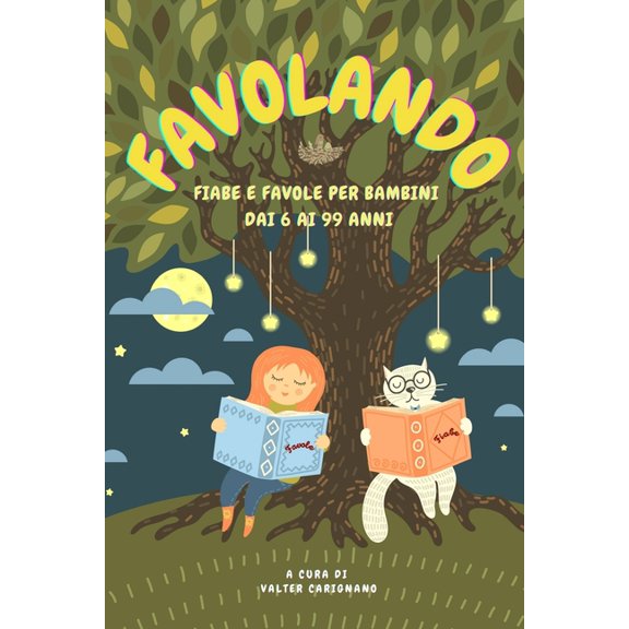 Favolandia - Favole E Fiabe Anche Per Te: Favolando : Fiabe e Favole per bambini dai 6 ai 99 anni (Series #1) (Paperback)
