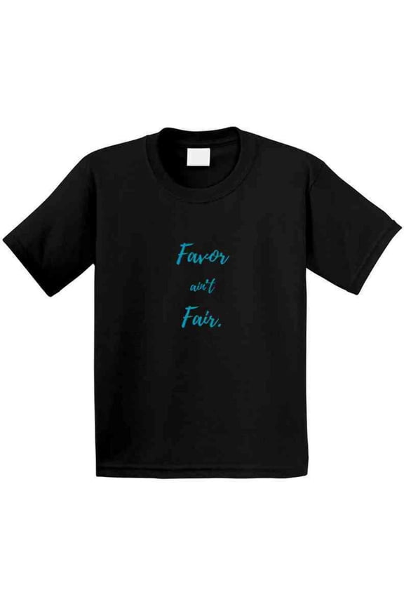 Favor Ain't Fair - Faith-Based Statement T-Shirt | Inspirational Tee | Family Sizes