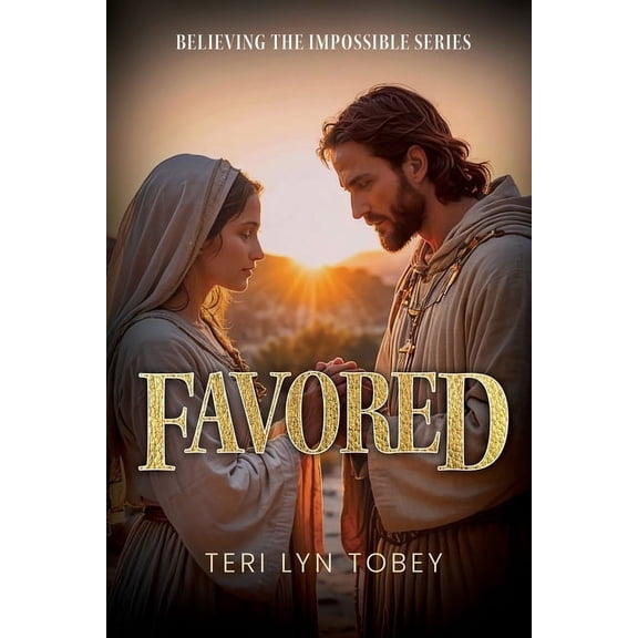 Favored: Believing the Impossible Series, (Paperback)