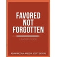 thumbnail image 1 of Favored Not Forgotten Favored Not Forgotten Leader Guide, Book 2, (Paperback), 1 of 1