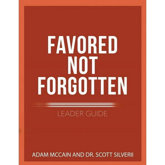 Favored Not Forgotten Favored Not Forgotten Leader Guide, Book 2, (Paperback)