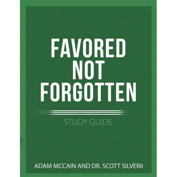 Favored Not Forgotten Favored Not Forgotten Study Guide, Book 3, (Paperback)