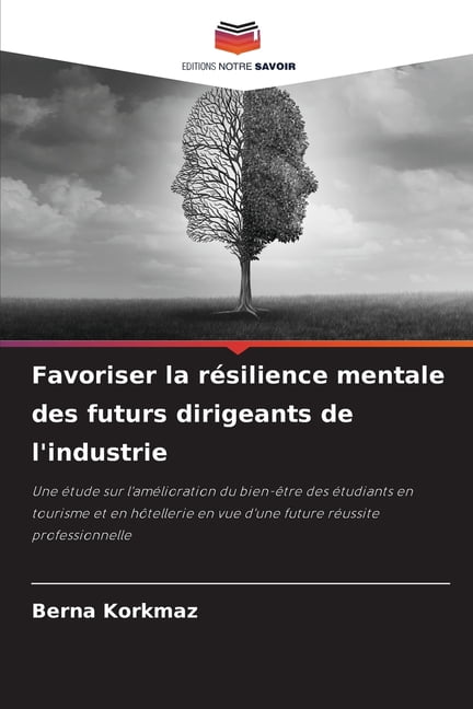Favoriser la résilience mentale des futurs dirigeants de l'industrie, (Paperback)