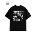 thumbnail image 1 of Greenink Favorite 3 Thing mens fish 180G 100% Cotton black for men funny fishing Casual Unisex Shirt Crewneck tshirts Funny Unisex Shirt Short Sleeve tshirts Casual Unisex Shirt Cotton tshirts, 1 of 7
