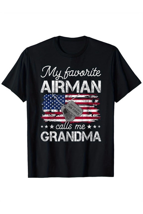 My Favorite Airman Calls Me Grandma Proud US Air Force T-Shirt, Proud T-Shirt, Honor Souvenir Tee, Family Member Shirt with Short Sleeves, The Best Gift for Your