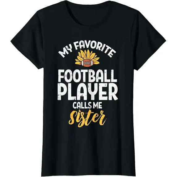 Favorite American Football Player Sister Family Women T-Shirt