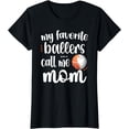 thumbnail image 1 of Favorite Basketball Volleyball Players Call Me Mom Ball Mama T-Shirt, 1 of 4