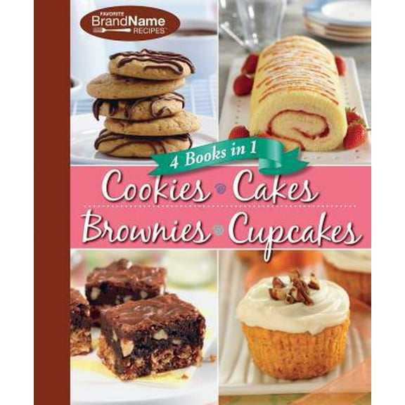 Pre-Owned Favorite Brand Name Recipes Cookies, Cakes, Brownies & Cupcakes: 4 Books in 1 (Spiral-bound) 1605537179 9781605537177