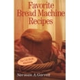 thumbnail image 1 of Pre-Owned Favorite Bread Machine Recipes (Paperback) 0806905409 9780806905402, 1 of 1