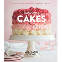 Favorite Cakes : Showstopping Recipes for Every Occasion (Hardcover)