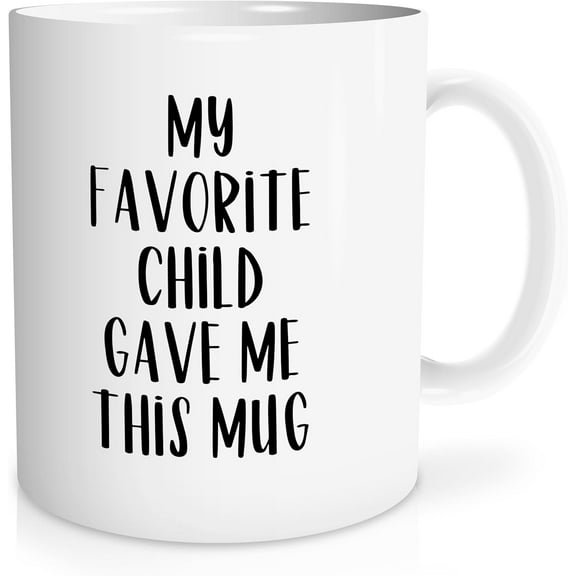 My Favorite Child Gave Me This Funny Coffee Mug - Best Mom and Dad Gifts, Mom and Dad Mugs, Mothers Day Mug, Mom Dad Gifts from Daughter Son, Fathers Day Coffee Mug, Ceramic Coffee Mug 11oz