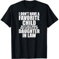 thumbnail image 1 of Favorite Child - Most Definitely My Daughter-In-Law - Funny T-Shirt, 1 of 4