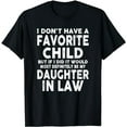 thumbnail image 1 of Favorite Child - Most Definitely My Daughter-In-Law Funny T-Shirt, 1 of 5
