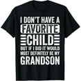 thumbnail image 1 of Favorite Child Most Definitely My Grandson Funny Grandparent T-Shirt, 1 of 4