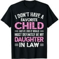 thumbnail image 1 of Favorite Child My Daughter-In-Law Funny Mothers Day T-Shirt, 1 of 4