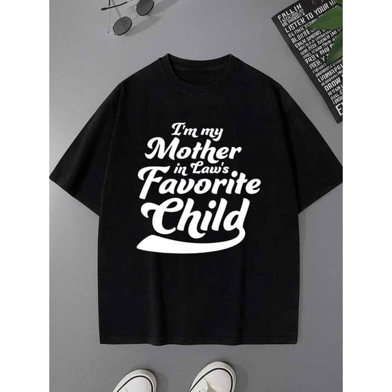 Favorite Child mother 180G 100% Cotton men black Funny Unisex Shirt Short Sleeve tshirts Fashion Unisex Shirt Graphic tshirts Basic Unisex Shirt Graphic tshirts mother's day