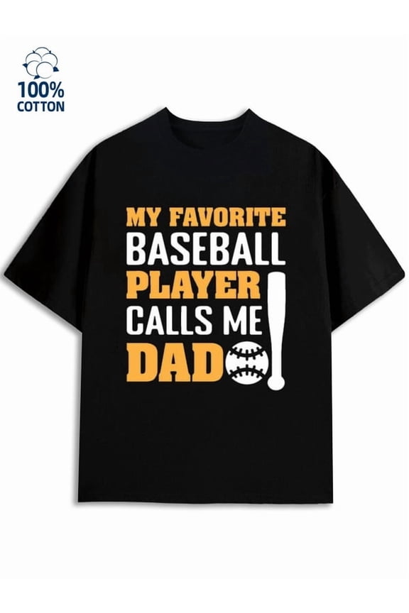 Favorite Dad Baseball mens dad 180G 100% Cotton black graduation daughter Fashion Unisex Shirt Printed tshirts Funny Unisex Shirt Crewneck tshirts Retro Unisex Shirt Cotton tshirts