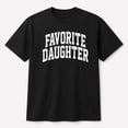 thumbnail image 1 of Favorite Daughter Graphic T-Shirt, Unisex Classic Fit Cotton Tee, 1 of 9