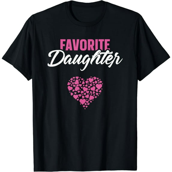 Favorite Daughter Shirt Gift For Her Mother's Father's Day T-Shirt