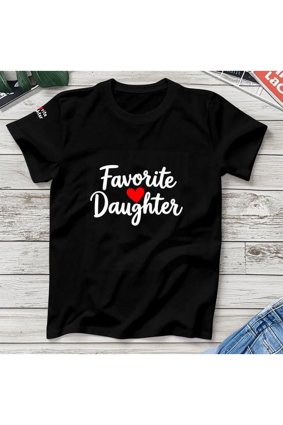 Favorite Daughter T-Shirt, Funny Novelty Mom/Dad's Favorite T-Shirt,OdeJous Black S