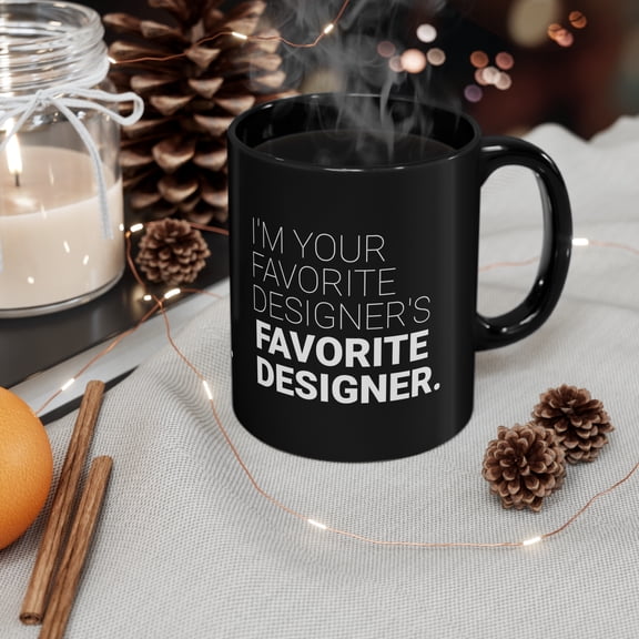 Favorite Designer Coffee & Tea Mug - 11oz Black Ceramic Mug