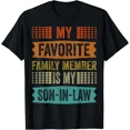 thumbnail image 1 of Favorite Family Member Is My Son in Law Retro Funny Humor Unisex T-Shirt, up to size 5XL, 1 of 2