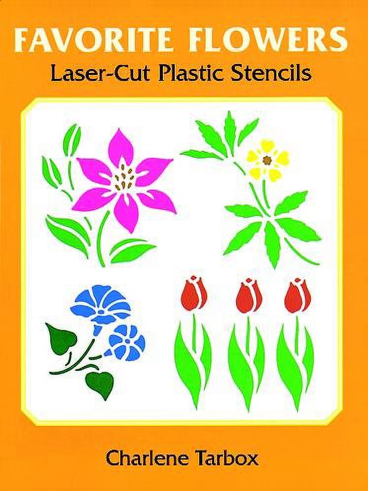 Favorite Flowers LaserCut Plastic Stencils (Dover Stencils) Tarbox