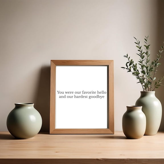 Favorite Hello Hardest Goodbye Wall Art Print, Unframed Paper Poster 8x10in