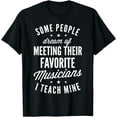 thumbnail image 1 of Favorite Musicians I Teach Mine T shirt Music Teacher Mom T-Shirt, 1 of 3