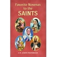 thumbnail image 1 of Favorite Novenas to the Saints: Arranged for Private Prayer on the Feasts of the Saints with a Short Helpful Meditation , (Paperback), 1 of 1